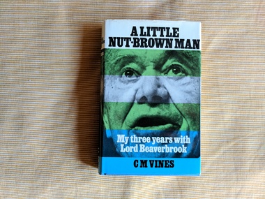 Book, C M Vines, A Little Nut-Brown Man: My Three Years with Lord Beaverbrook, 1968