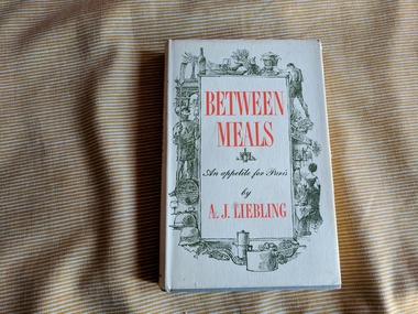 Book, A.J. Liebling, Between Meals/An Appetite for Paris, 1962