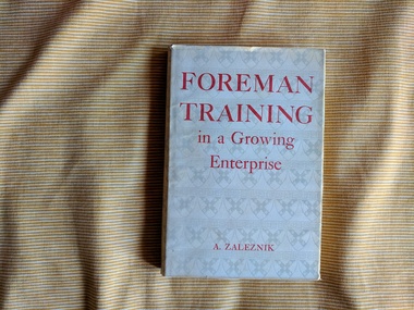 Book, A. Zaleznik, Foreman Training : in a Growing Enterprise, 1951