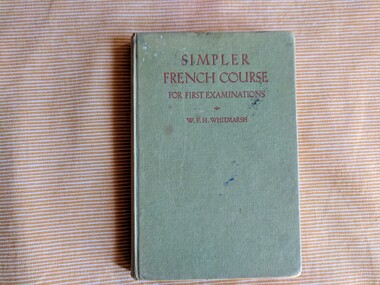 Book, W F H Whitmarsh, Simpler French Course for First Examinations, 1951