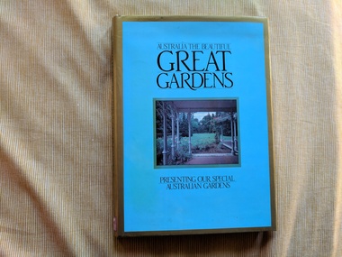 Book, Ed Kerrie E. Andrews, Australia The Beautiful: Great Gardens, 1983