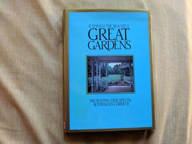 Book, Ed Kerrie E. Andrews, Australia The Beautiful: Great Gardens, 1983