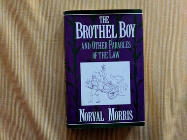 Book, Norval Morris, The Brothel Boy and other parables of the Law, 1992