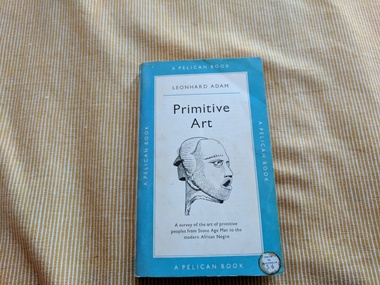 Book, Leonhard Adam, Primitive Art: A survey of the art of primitive peoples from Stone Age Man to the modern African Negro, 1954