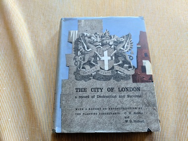 Book, C.H. Holden and W.G. Holford, The City of London - a record of Destruction and Survival, 1951