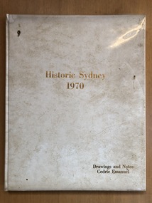Book, Cedric Emanuel, Historic Sydney 1970: Drawings and Notes, 1970