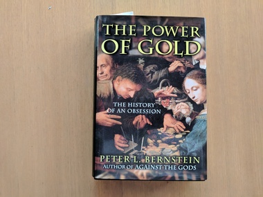 Book, Peter L. Bernstein, The Power of Gold: The History of an Obsession, 2000