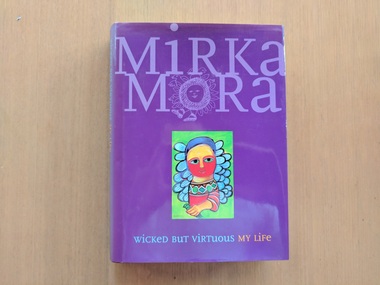 Book, Mirka Mora, Wicked but Virtuous: My life, 2000