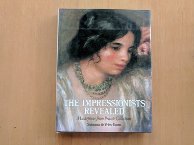 Book, Susanna de Vries-Evans, The Impressionists Revealed, 1992