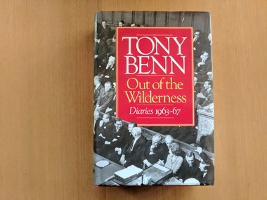 Book, Tony Benn, Out of the Wilderness : Diaries 1963-67, 1987