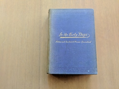 Book, J.J Knight, In the early Days: History and Incident of Pioneer Queensland, 1895