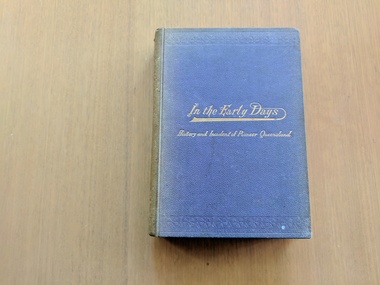Book, J.J Knight, In the early Days: History and Incident of Pioneer Queensland, 1895