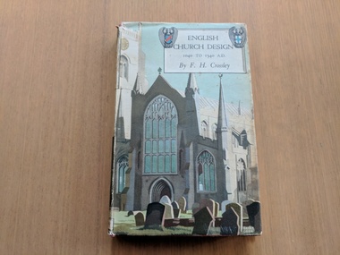 Book, F.H. Crossley, English Church Design 1040 to 1540 AD, a Study, 1947