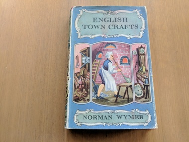 Book, Norman Wymer, English Town Crafts, 1949
