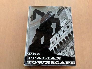 Book, Ivor De Wolfe & Kenneth Browne et al, The Italian Townscape, 1963