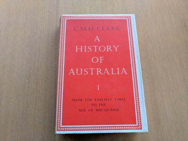 Book, C.M.H Clark, A History of Australia, 1962