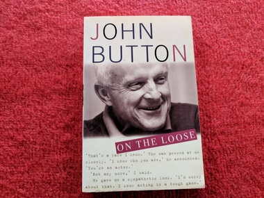 Book, John Button, On the Loose, 1996