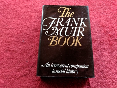 Book, Frank Muir, The Frank Muir Book: An irreverent companion to social history, 1976