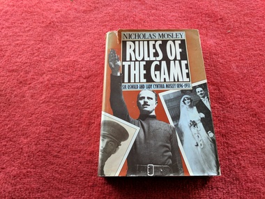 Book, Nicholas Mosley, Rules Of The Game : Sir Oswald And Lady Cynthia Mosley 1896-1933, 1982