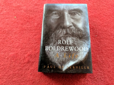 Book, Paul de Serville, Rolf Boldrewood: A life, 2000