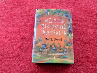 Book, Mark Peel, A Little History of Australia, 1997