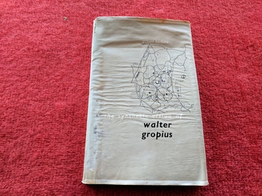 Book, Gilbert Herbert, The synthetic vision of Walter Gropius, 1959