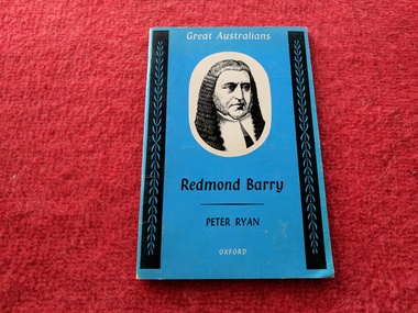 Book, Peter Ryan, Great Australians : Redmond Barry, 1972