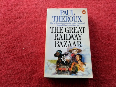 Book, Paul Theroux, The Great Railway Bazaar, 1981