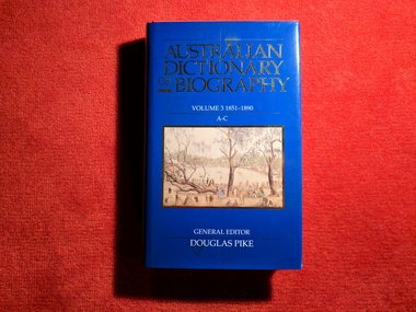 Book, Douglas Pike, Australian Dictionary of Biography : Volume 3 1851 - 1890, 1988