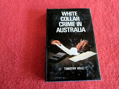 Book, Timothy Hall, White Collar Crime in Australia, 1979