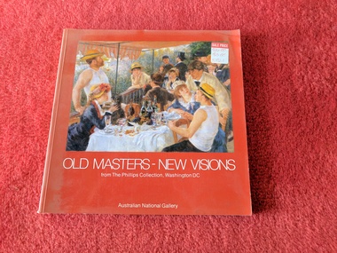 Book, Australian National Gallery, Old Masters-New Visions: from the Phillips Collection, Washington DC, 1987
