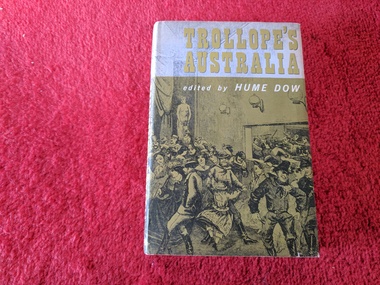 Book, Hume Dowe, Trollope's Australia, 1966