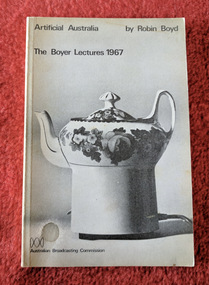 Book, Robin Boyd, The Boyer Lectures 1967: Artificial Australia, 1967