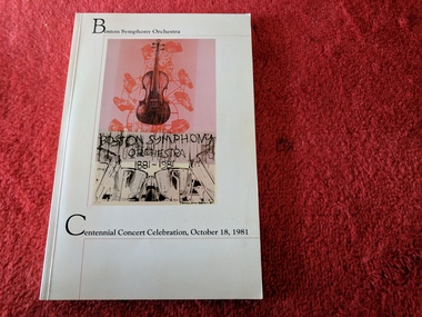 Book, Boston Symphony Orchestra: Centennial Concert Celebration, October 18, 1981