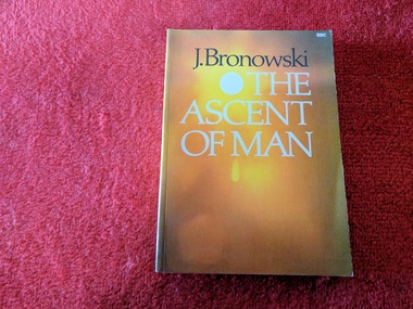 Book, J. Bronowski, The Ascent of Man, 1973