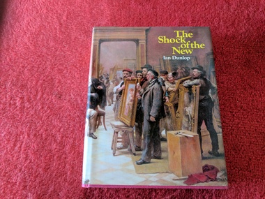 Book, Ian Dunlop, The Shock of the New: Seven Historic Exhibitions of Modern Art, 1972