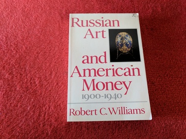 Book, Robert C. Williams, Russian Art and American Money, 1980