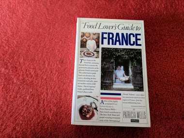Book, Patricia Wells, The Food Lover's Guide to France, 1987