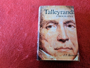 Book, J.F. Bernard, Talleyrand: A Biography, 1973
