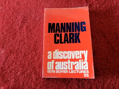 Book, Manning Clark, A Discovery of Australia 1976 Boyer Lectures, 1976