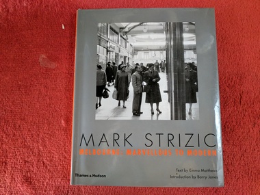 Book, Emma Matthews, Mark Strizic - Melbourne: Marvellous to Modern, 2009