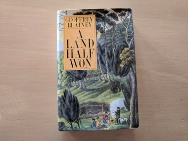 Book, Geoffrey Blainey, A Land of Half Won, 1980
