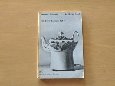 Book, Robin Boyd, The Boyer Lectures 1967: Artificial Australia, 1967