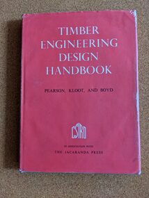 Book, R.G. Pearson, N. H, Kloot and J.D. Boyd, Timber Engineering Design Handbook, 1962