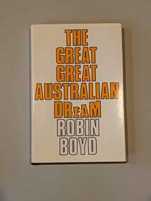 Book, Robin Boyd, The Great Great Australian Dream, 1972