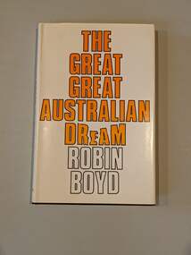 Book, Robin Boyd, The Great Great Australian Dream, 1972