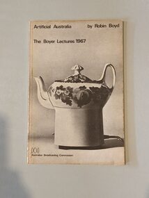 Book, Robin Boyd, The Boyer Lectures 1967: Artificial Australia, 1967