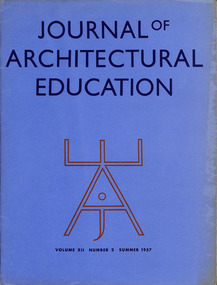 Journal, Journal of Architectural
Education, Vol. 12, No.2, Summer 1957