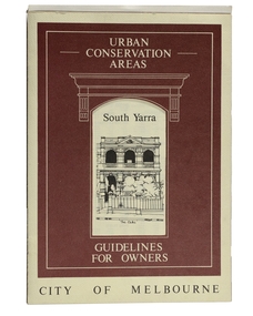Pamphlet, City of Melbourne, Urban Conservation Areas South Yarra, 1987