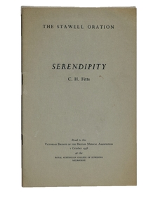 Booklet, C.H. Fitts, The Stawell Oration: Serendipity, 1958